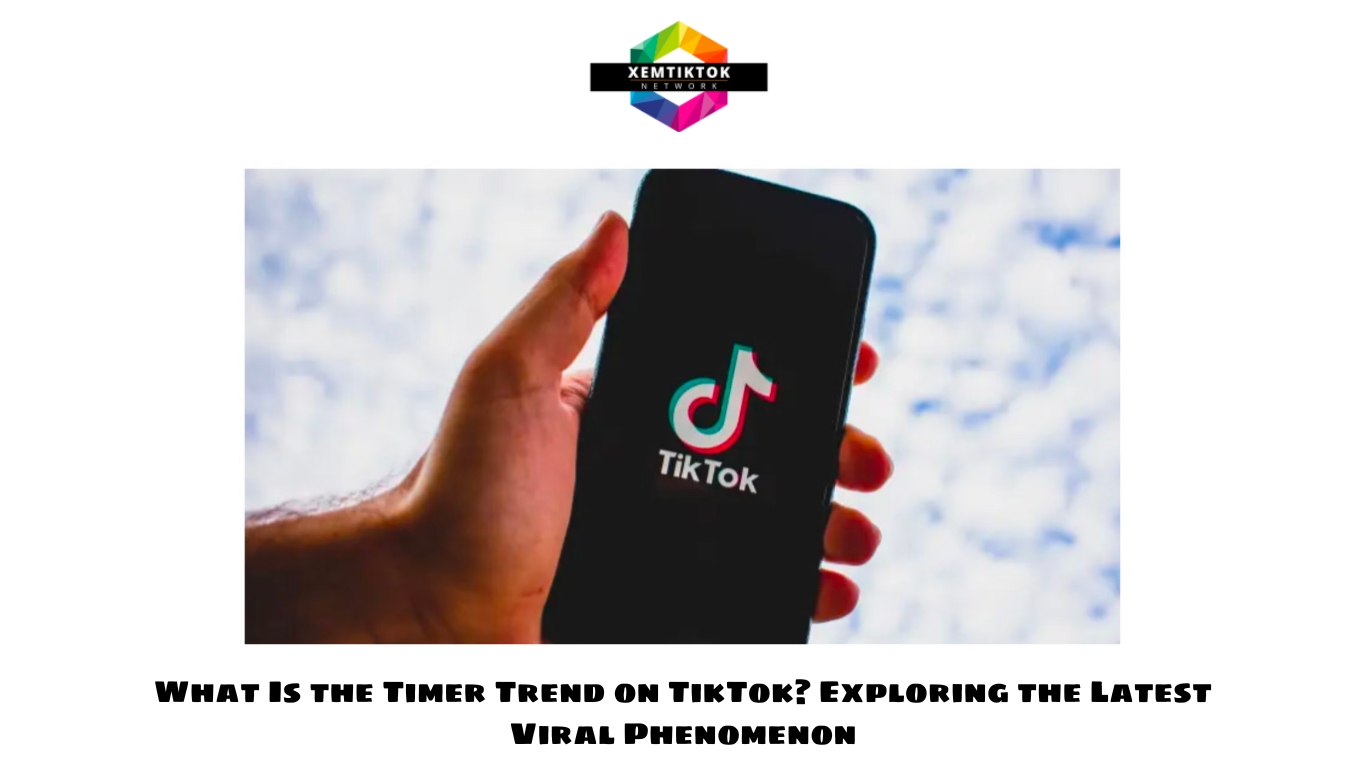 What Is the Timer Trend on TikTok Exploring the Latest Viral Phenomenon (1)