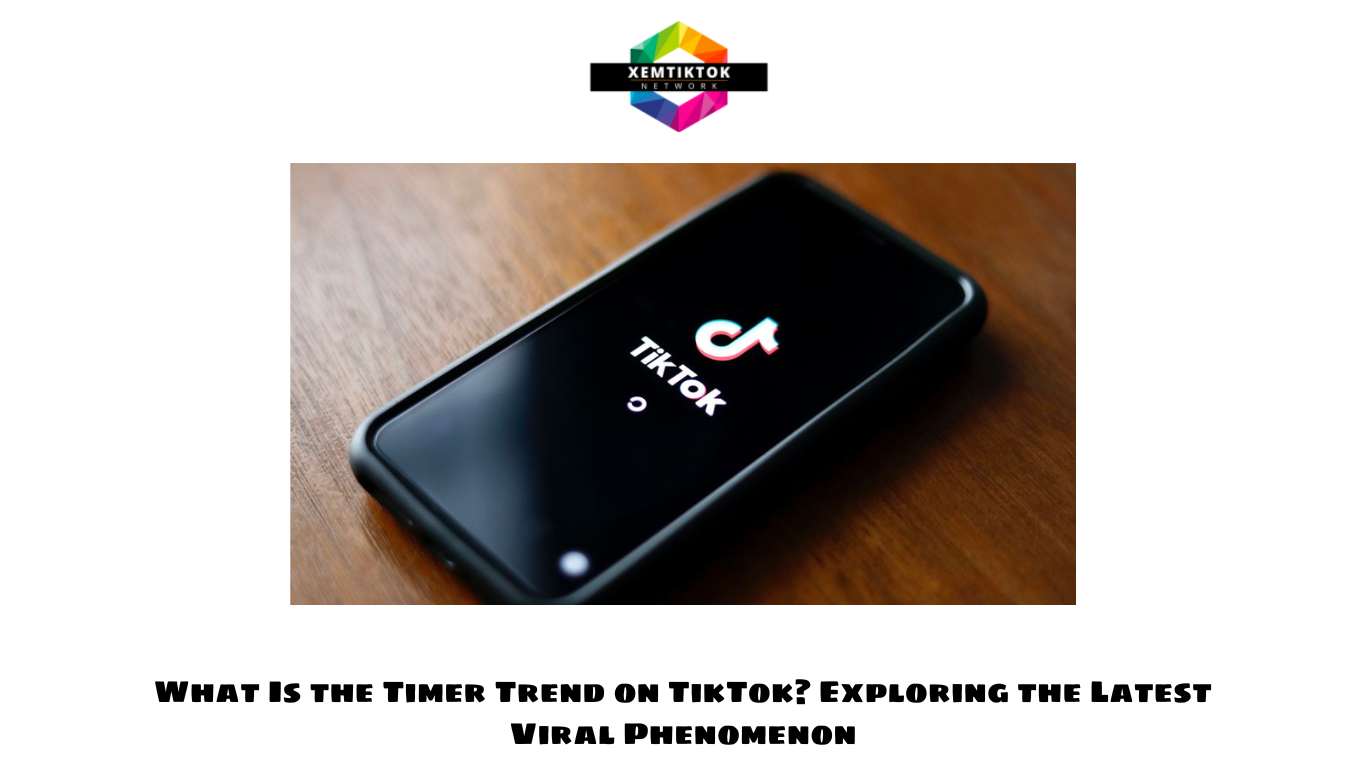 What Is the Timer Trend on TikTok Exploring the Latest Viral Phenomenon (3)