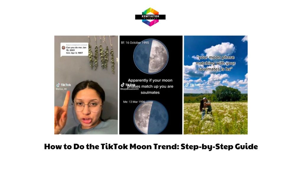 How to Do the TikTok Moon Trend: Step-by-Step Guide
