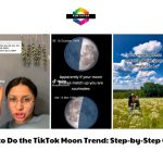 How to Do the TikTok Moon Trend: Step-by-Step Guide