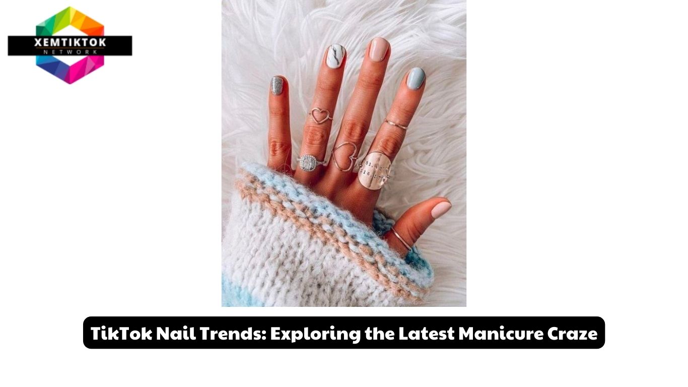 TikTok Nail Trends: Exploring the Latest Manicure Craze