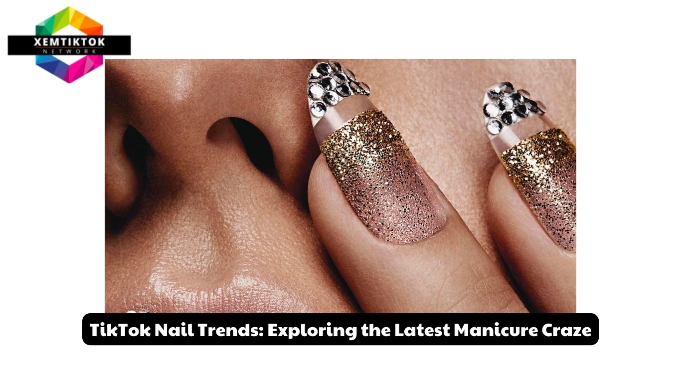 TikTok Nail Trends: Exploring the Latest Manicure Craze