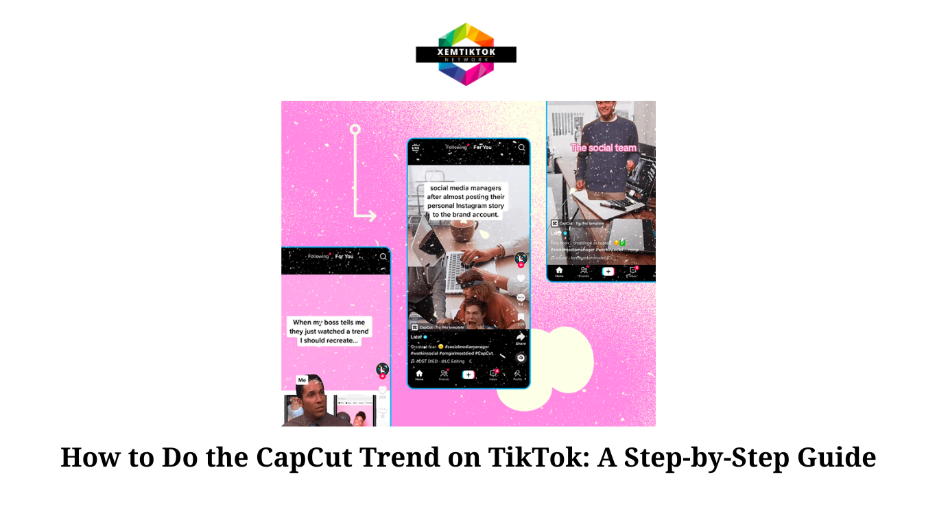 How to Do the CapCut Trend on TikTok A Step-by-Step Guide (1)